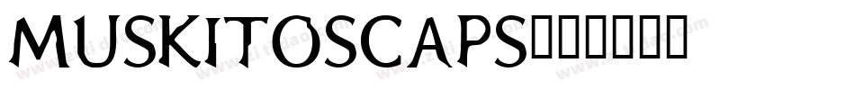 MuskitosCaps字体转换