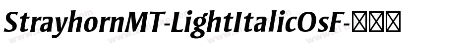StrayhornMT-LightItalicOsF字体转换