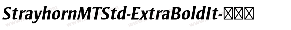 StrayhornMTStd-ExtraBoldIt字体转换