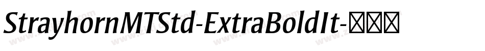 StrayhornMTStd-ExtraBoldIt字体转换