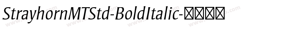 StrayhornMTStd-BoldItalic字体转换