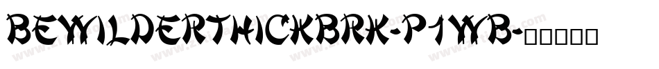 BewilderThickBrk-P1wB字体转换