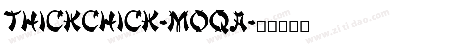 Thickchick-mOqa字体转换