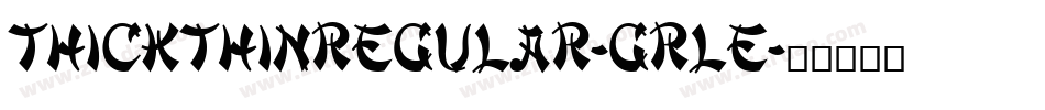 ThickthinRegular-gRlE字体转换