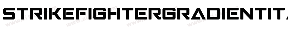 StrikeFighterGradientItalic-KrJA字体转换 StrikeFighterGradientItalic-KrJA字体转换