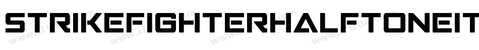 StrikeFighterHalftoneitalic-vwR7字体转换 StrikeFighterHalftoneitalic-vwR7字体转换