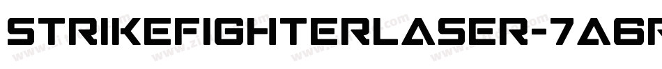 StrikeFighterLaser-7a6R字体转换 StrikeFighterLaser-7a6R字体转换