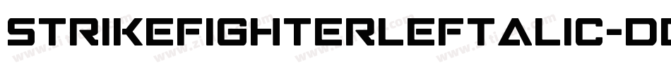 StrikeFighterLeftalic-dDOE字体转换 StrikeFighterLeftalic-dDOE字体转换