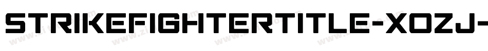 StrikeFighterTitle-XoZj字体转换 StrikeFighterTitle-XoZj字体转换