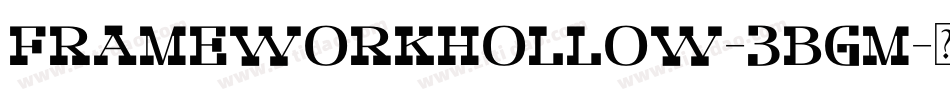 FrameWorkHollow-3BgM字体转换
