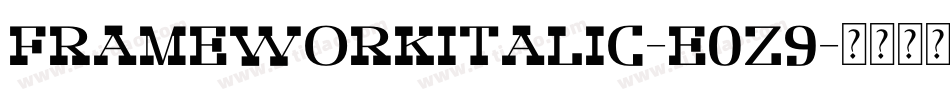 FrameWorkItalic-E0z9字体转换