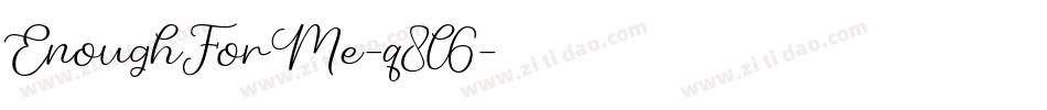 EnoughForMe-q8l6字体转换