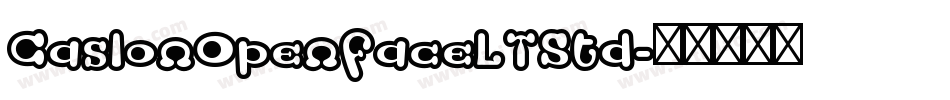 CaslonOpenFaceLTStd字体转换