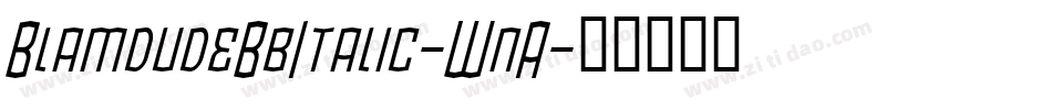 BlamdudeBbItalic-WnA字体转换 BlamdudeBbItalic-WnA字体转换