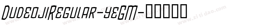 DudeojiRegular-yeGM字体转换