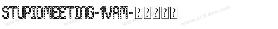 StupidMeeting-1VaM字体转换