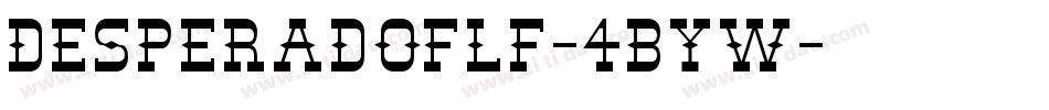 Desperadoflf-4ByW字体转换