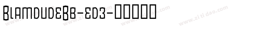 BlamdudeBb-ed3字体转换