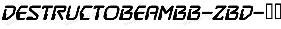 DestructobeamBb-zBD字体转换