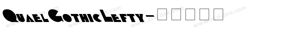 QuaelGothicLefty字体转换