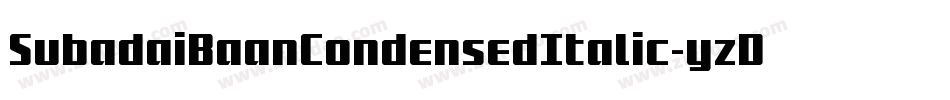SubadaiBaanCondensedItalic-yzDV字体转换