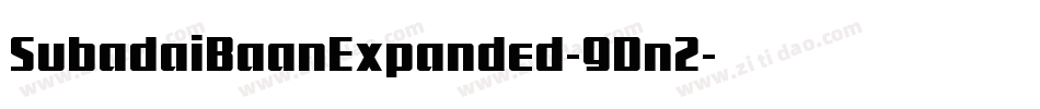 SubadaiBaanExpanded-9Dn2字体转换 SubadaiBaanExpanded-9Dn2字体转换