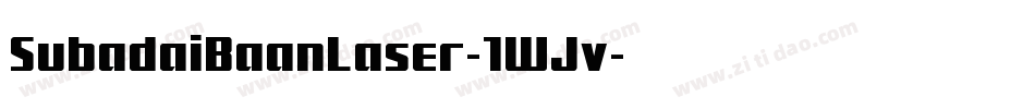 SubadaiBaanLaser-1WJv字体转换 SubadaiBaanLaser-1WJv字体转换