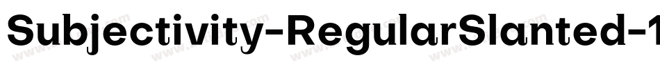 Subjectivity-RegularSlanted-13字体转换