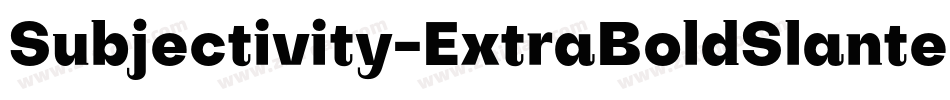 Subjectivity-ExtraBoldSlanted-7字体转换