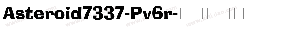 Asteroid7337-Pv6r字体转换