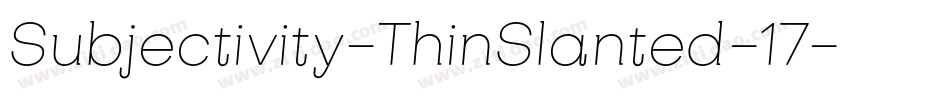Subjectivity-ThinSlanted-17字体转换