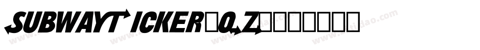 SubwayTicker-q1Z5字体转换