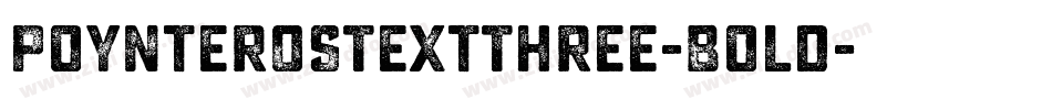 PoynterOSTextThree-Bold字体转换