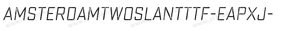 AmsterdamTwoSlantTtf-EapXj字体转换