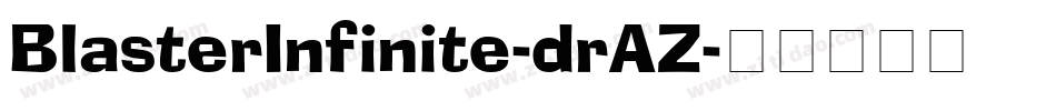 BlasterInfinite-drAZ字体转换