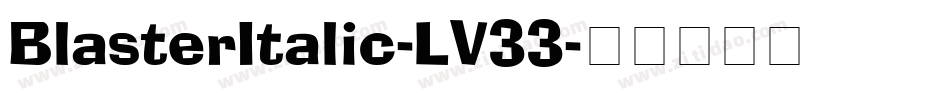 BlasterItalic-LV33字体转换