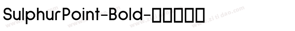SulphurPoint-Bold字体转换