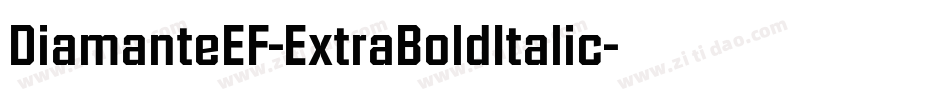 DiamanteEF-ExtraBoldItalic字体转换