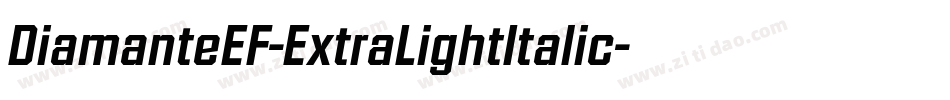 DiamanteEF-ExtraLightItalic字体转换