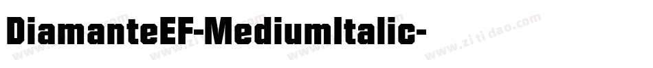 DiamanteEF-MediumItalic字体转换