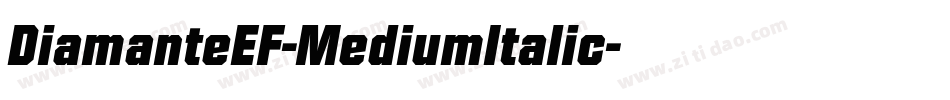 DiamanteEF-MediumItalic字体转换