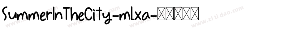 SummerInTheCity-mLxa字体转换 SummerInTheCity-mLxa字体转换