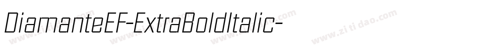 DiamanteEF-ExtraBoldItalic字体转换