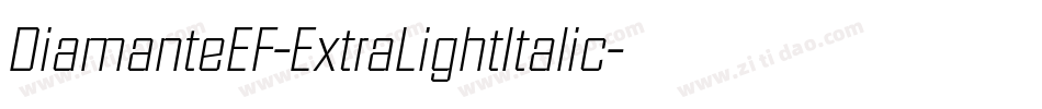 DiamanteEF-ExtraLightItalic字体转换