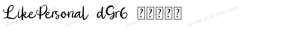 LikePersonal-dGr6字体转换