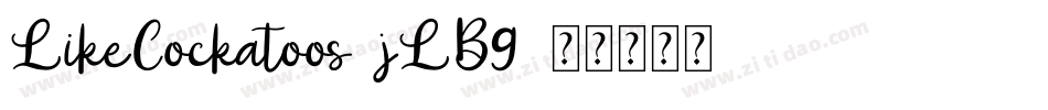 LikeCockatoos-jLB9字体转换