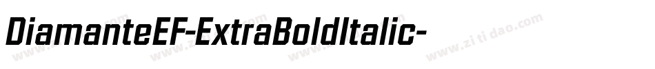 DiamanteEF-ExtraBoldItalic字体转换