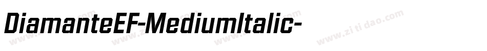 DiamanteEF-MediumItalic字体转换