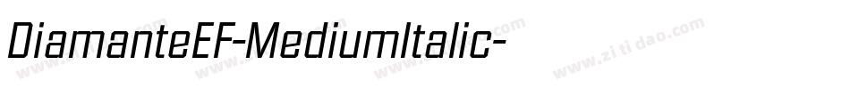 DiamanteEF-MediumItalic字体转换