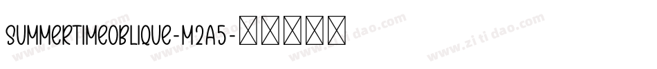 SummertimeOblique-m2a5字体转换